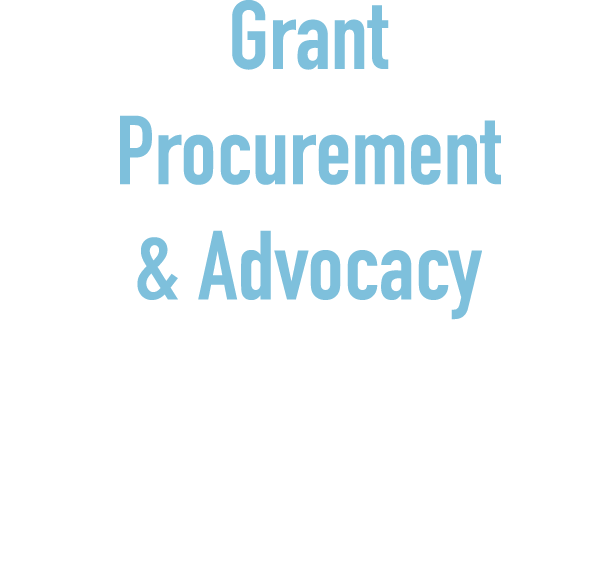 Grant Procurement & Advocacy